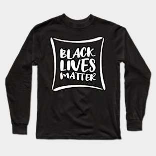 Black Lives Matter Long Sleeve T-Shirt